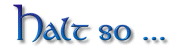 Halt so ...